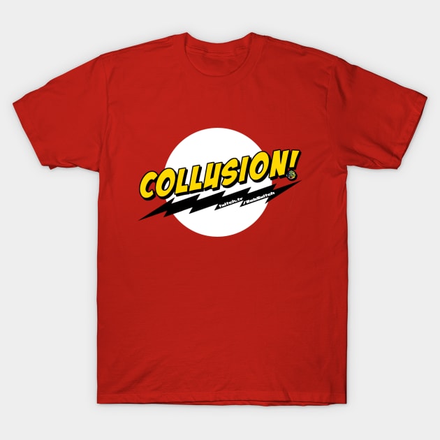 Collusion T-Shirt by RobSwitch